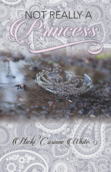 Paperback Not Really a Princess: A Journey from Adversity to Joy Book