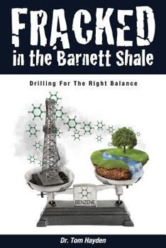 Paperback Fracked In The Barnett Shale: Drilling For The Right Balance Book