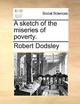 Paperback A Sketch of the Miseries of Poverty. Book
