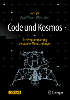 Hardcover Code Und Kosmos: Die Programmierung Der Apollo-Mondlandungen [German] Book