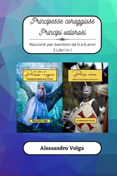 Paperback Principesse coraggiose e principi valorosi [Italian] Book