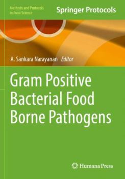 Paperback Gram Positive Bacterial Food Borne Pathogens (Methods and Protocols in Food Science) Book