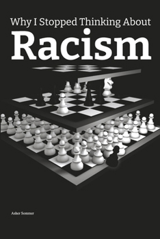 Paperback Why I Stopped Thinking about Racism Book