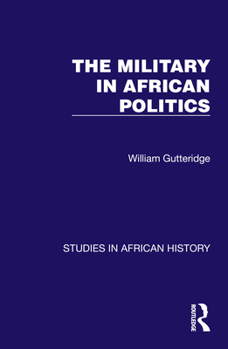 Hardcover The Military in African Politics Book