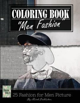 Paperback Men Fashion Modern Grayscale Photo Adult Coloring Book, Mind Relaxation Stress Relief: Just added color to release your stress and power brain and min Book