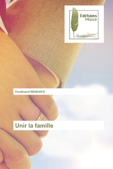 Paperback Unir la famille [French] Book