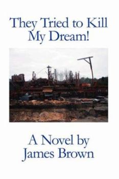 Paperback They Tried to Kill My Dream! Book