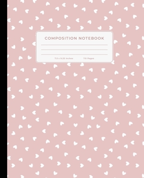 Paperback Composition Notebook: Pretty Pastel Pink And White Hearts, 7.5" x 9.25", Wide Ruled, 110 Pages Book