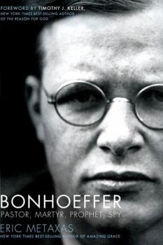 Hardcover Bonhoeffer: Pastor, Martyr, Prophet, Spy: A Righteous Gentile vs. the Third Reich Book