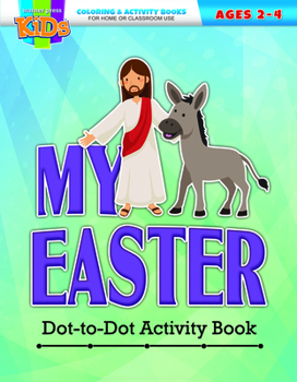 Paperback My Easter Dot-To-Dot Activity Book: Coloring Activity Books Easter (2-4) Book