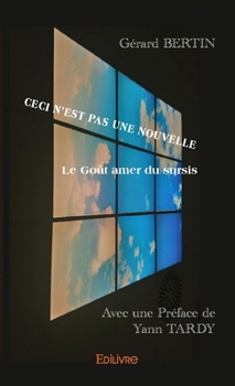 Paperback Ceci n'est pas une nouvelle: Le Goût amer du sursis [French] Book