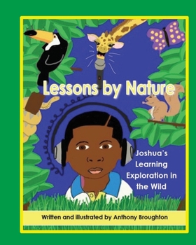 Paperback Lessons by Nature: Joshua's Learning Exploration in the Wild Book