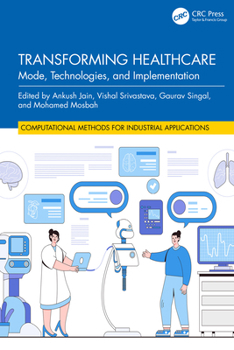 Hardcover Transforming Healthcare: Mode, Technologies, and Implementation Book