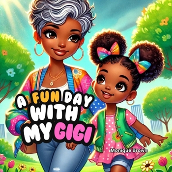 Paperback A Fun Day with My GiGi Book