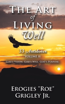 Hardcover The Art of Living Well: 33 Antidotes: Volume Ii Book