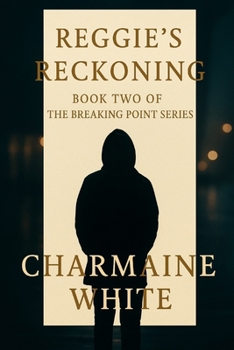 Paperback Reggie's Reckoning: Book Two of The Breaking Point Series Book