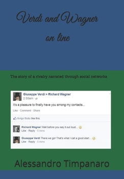 Paperback Verdi and Wagner on line: The story of a rivalry narrated through social networks Book