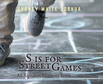 Hardcover S is for Street Games: An Alphabet Rhyming Book