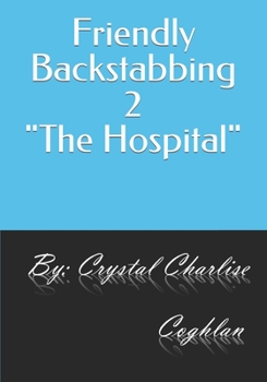 Paperback Friendly Backstabbing 2 The Hospital Book