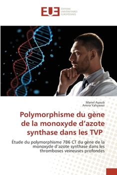 Paperback Polymorphisme du gène de la monoxyde d'azote synthase dans les TVP [French] Book