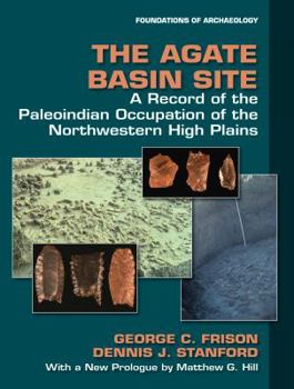 Paperback The Agate Basin Site: A Record of the Paleoindian Occupation of the Northwestern High Plains Book