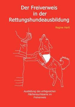 Paperback Der Freiverweis in der Rettungshundeausbildung [German] Book