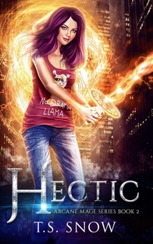 Hectic - Book #2 of the Arcane Mage