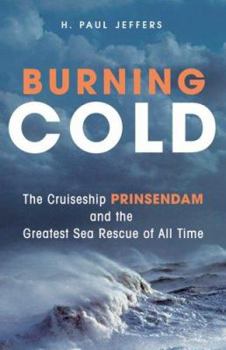 Hardcover Burning Cold: The Cruise Ship Prinsendam and the Greatest Sea Rescue of All Time Book