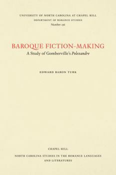 Paperback Baroque Fiction-Making: A Study of Gomberville's Polexandre Book