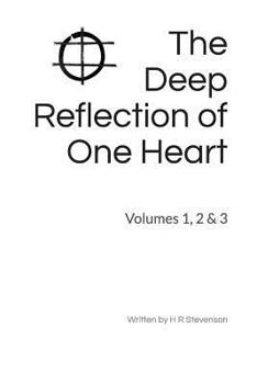Paperback The Deep Reflection of One Heart: volumes 1, 2 & 3 Book