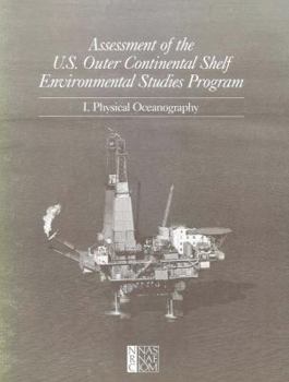 Paperback Assessment of the U.S. Outer Continental Shelf Environmental Studies Program: I. Physical Oceanography Book