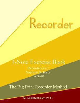Paperback 3-Note Exercise Book: Recorders in C (Soprano & Tenor) German Book