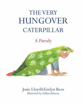 Hardcover The Very Hungover Caterpillar: A Parody Book