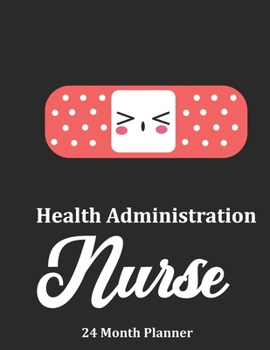 Paperback Health Administration Nurse: 2020 - 2021 24 Month Planner For Nurses Book