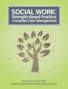 Paperback Social Work: Strength-Based Practice in Hospital Case Management Book