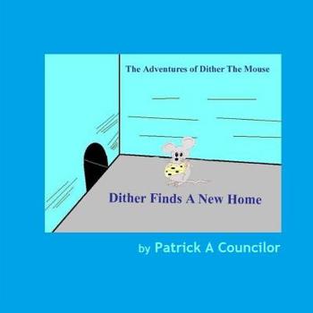 Paperback Dither Finds A New Home Book