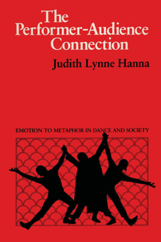 Paperback The Performer-Audience Connection: Emotion to Metaphor in Dance and Society Book