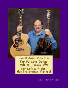 Paperback Geral John Pinault's Top 30 Love Songs, VOL II - Book #22: For Left & Right-Handed Guitar Players! Book