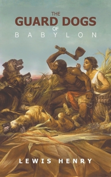 Paperback The Guard Dogs of Babylon Book