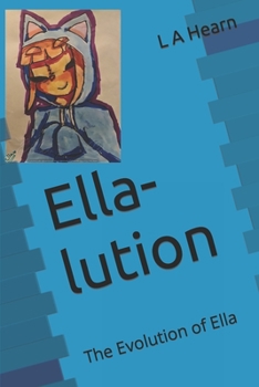 Paperback Ella-lution: The Evolution of Ella Book