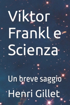 Paperback Viktor Frankl e Scienza: Un breve saggio [Italian] Book