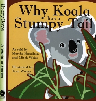 Paperback Why Koala Has a Stumpy Tail Book