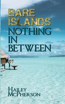 Paperback Bare Islands: Nothing In Between Book