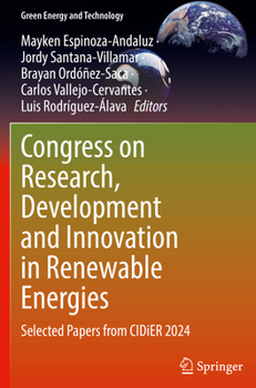 Renewable Energy Research, Development, and Innovation: Selected Papers from CIDiER 2024 (Green Energy and Technology)