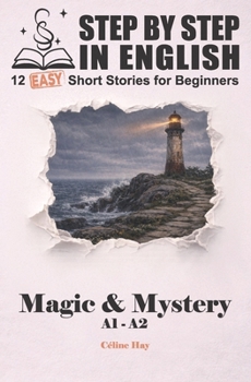 Paperback Strange Magic & Little Adventures: 12 Easy Short Stories for Beginners Book