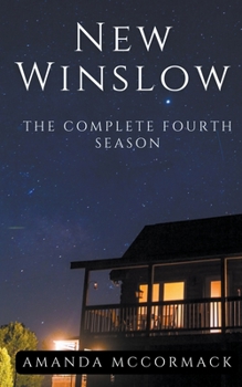 New Winslow: The Complete Fourth Season - Book #4 of the New Winslow