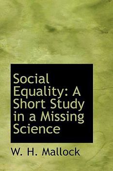 Hardcover Social Equality: A Short Study in a Missing Science Book