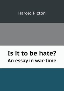 Paperback Is it to be hate? An essay in war-time Book