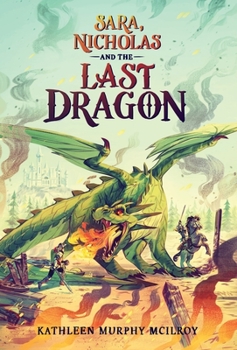 Hardcover Sara, Nicholas and the Last Dragon Book