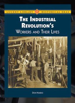 Library Binding The Industrial Revolution's Workers and Their Lives Book